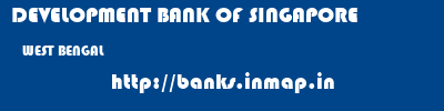 DEVELOPMENT BANK OF SINGAPORE  WEST BENGAL     banks information 